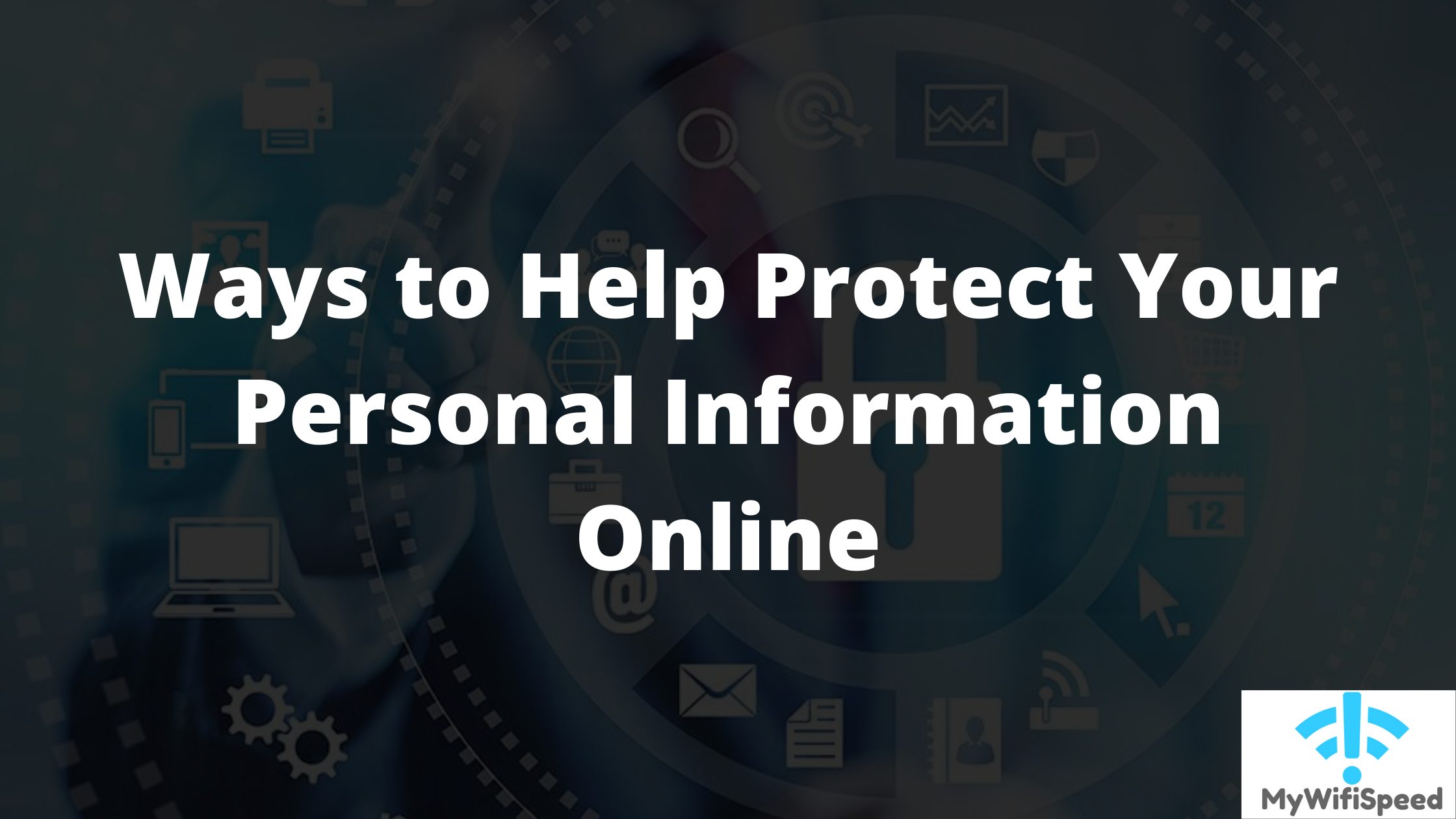 Help Protect Your Personal Information Online